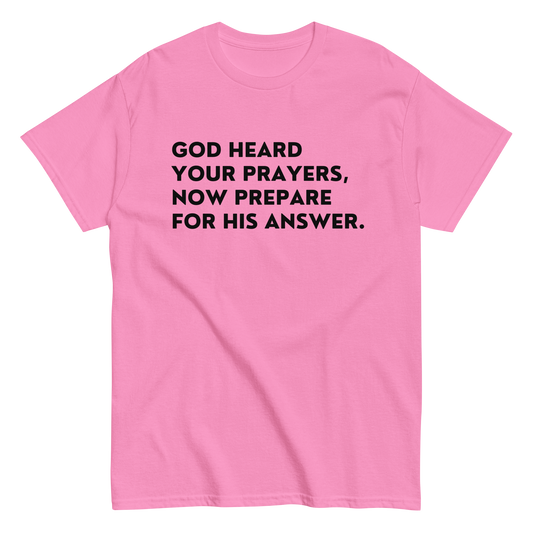 God Heard YOU Tee