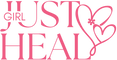 Girl Just Heal - Home